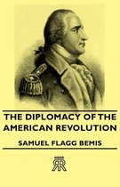 The Diplomacy Of The American Revolution