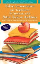 What Every Teacher Should Know About Making Accommodations and Adaptations for Students with Mild to Moderate Disabilities