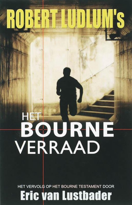 Cover van het boek 'Ludlum*Het Bourne Verraad'
