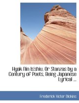 Hyak Nin Is'shiu, or Stanzas by a Century of Poets, Being Japanese Lyrical ...