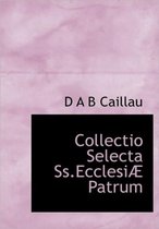 Collectio Selecta SS.Ecclesi Patrum