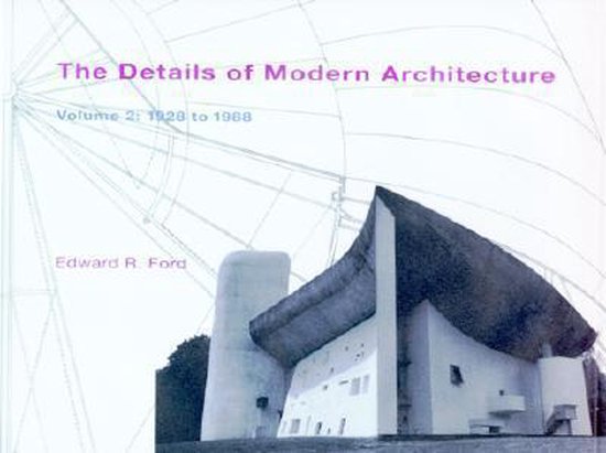 The Details of Modern Architecture, Edward R Ford | 9780262061858 ...