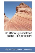 An Ethical System Based on the Laws of Nature