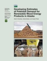Developing Estimates of Potential Demand for Renewable Wood Energy Products in Alaska