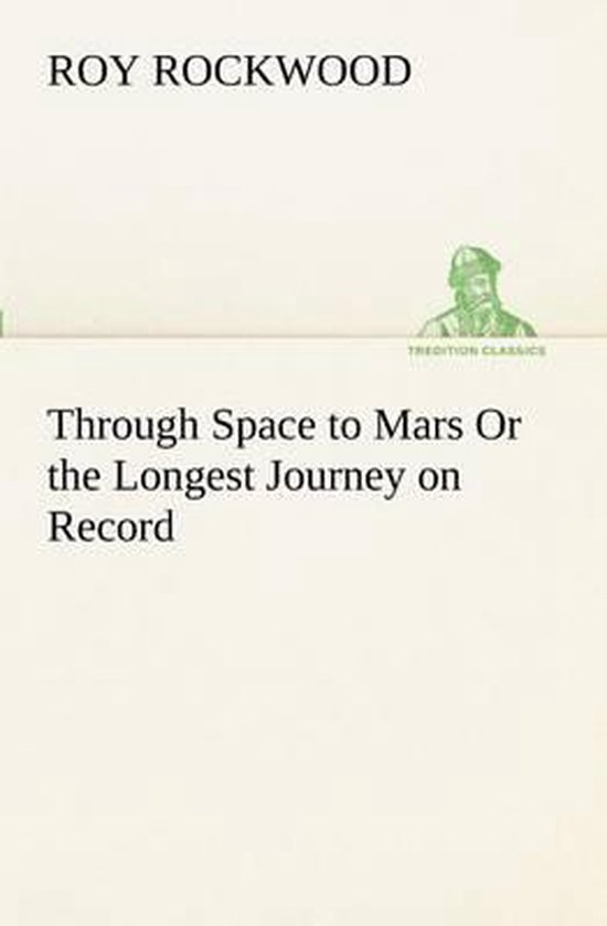 Through Space to Mars Or the Longest Journey on Record - cover