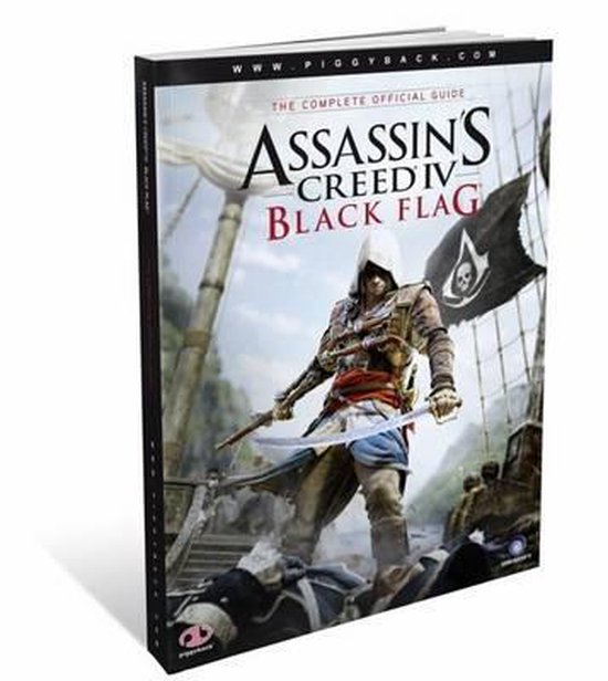 Assassin’s Creed IV Black Flag – the Complete Official Guide
