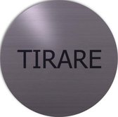 RVS deurbordje Italiaanse tekst trekken: Tirare | 5 jaar garantie | ROND 82mm Ø | Zelfklevend | Plakstrip