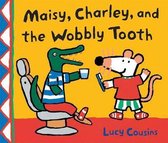 Maisy, Charley, and the Wobbly Tooth