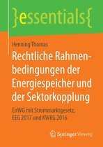 essentials - Rechtliche Rahmenbedingungen der Energiespeicher und der Sektorkopplung