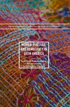 Crossing Boundaries of Gender and Politics in the Global South - Women, Politics, and Democracy in Latin America