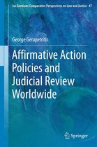 Ius Gentium: Comparative Perspectives on Law and Justice 47 - Affirmative Action Policies and Judicial Review Worldwide