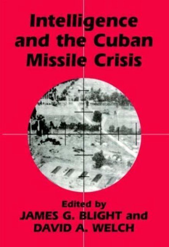 Boek cover Intelligence and the Cuban Missile Crisis van Blight, James G (Paperback)