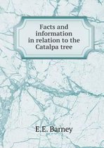 Facts and information in relation to the Catalpa tree