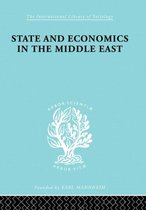 International Library of Sociology- State and Economics in the Middle East
