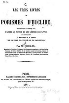 Les trois livres de porismes d'Euclide