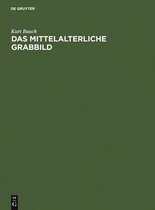 Das mittelalterliche Grabbild