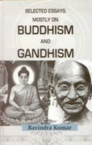 Selected Essays Mostly on Buddism and Gandhism