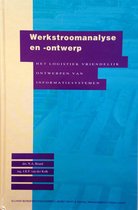 Werkstromen:analyse en ontwerp het logist. vriend. ontw. v inform.