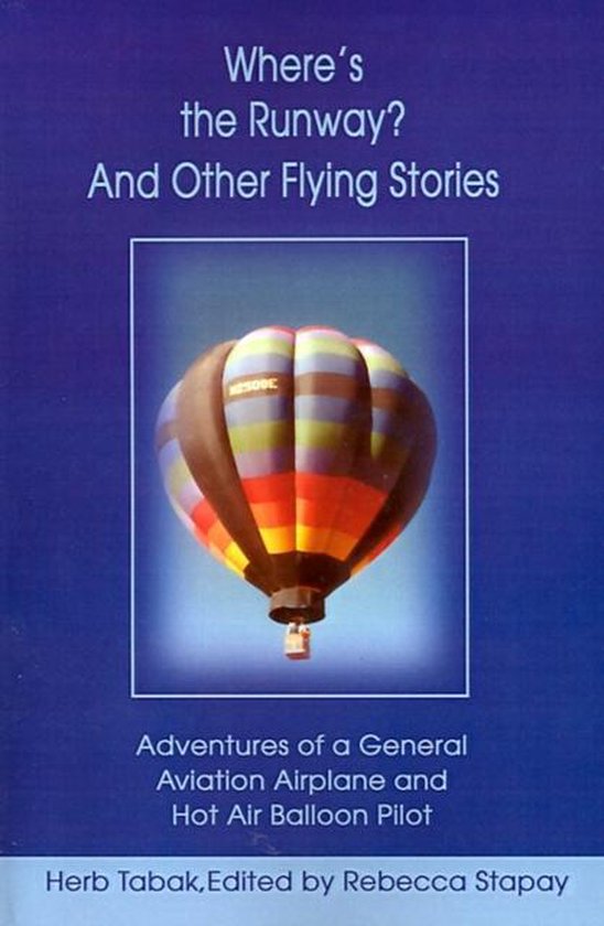 Where's the Runway? and Other Flying Stories