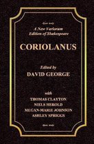 A New Variorium Edition of Shakespeare CORIOLANUS Volume II