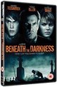 Beneath The Darkness Dvd