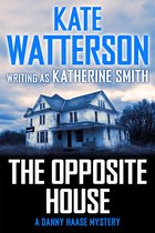 Detective Danny Haase Series - The Opposite House