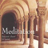 Meditation: Ancient Chant For Quiet Contemplation