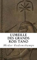 L'oreille des grands Rois Tano