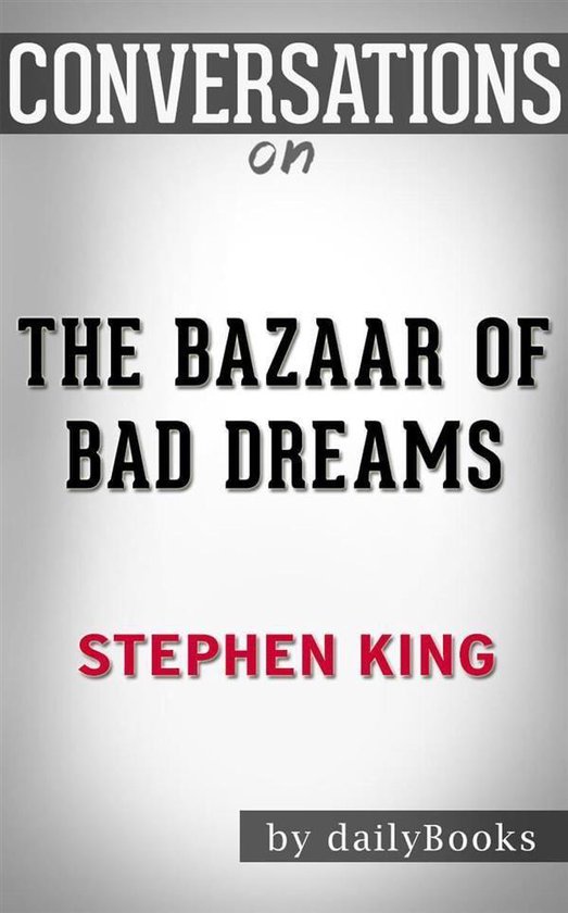 The Bazaar Of Bad Dreams Stories By Stephen King Conversation Starters Ebook