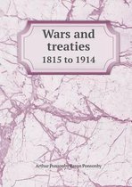 Wars and treaties 1815 to 1914