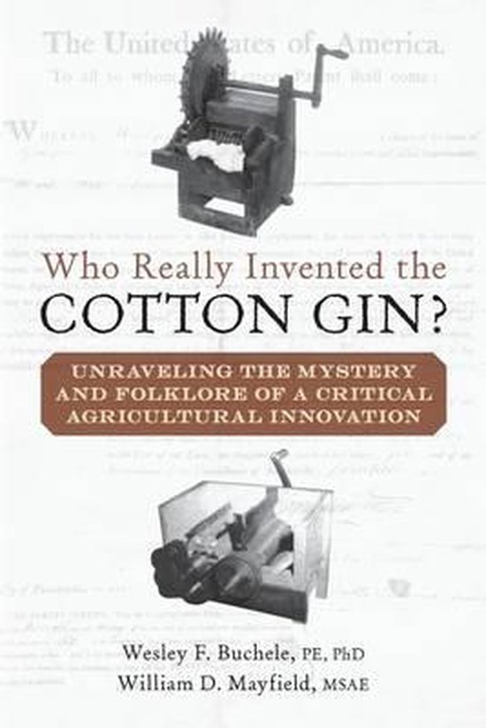 Who Really Invented the Cotton Gin? 9781530311781 William B