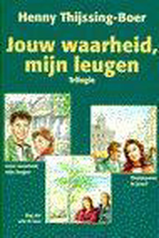 9789025729998 - Jouw Waarheid Mijn Leugen Trilogie