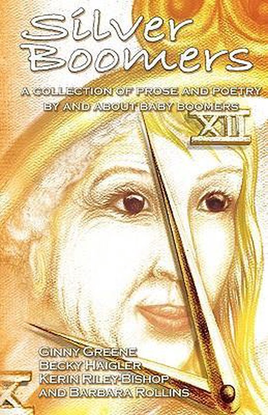 Silver Boomers - A Collection of Prose and Poetry by and abo ... - cover