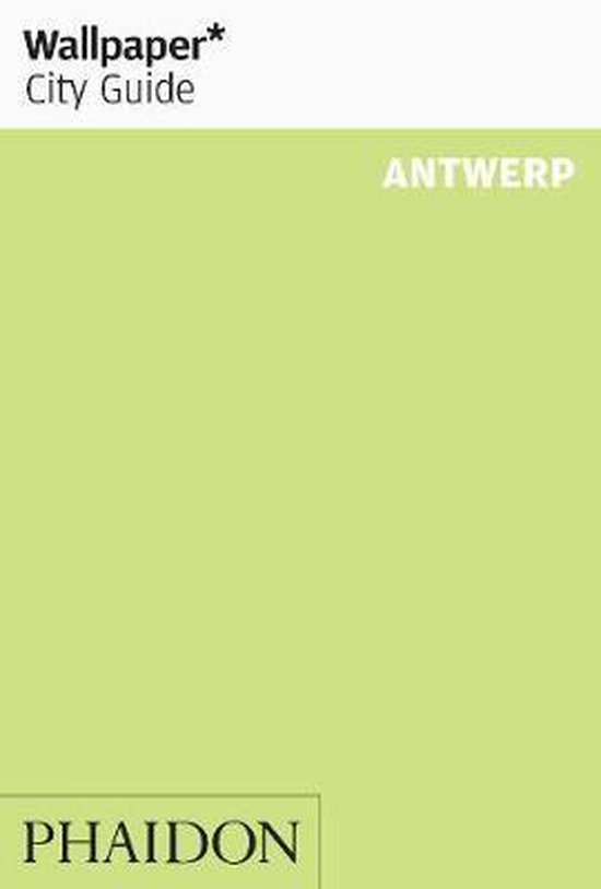 Antwerp 2008 Wallpaper* City Guide - cover