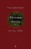 Omslag The Greatest Christmas Stories of All Time: Timeless Classics That Celebrate the Season