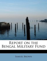 Report on the Bengal Military Fund