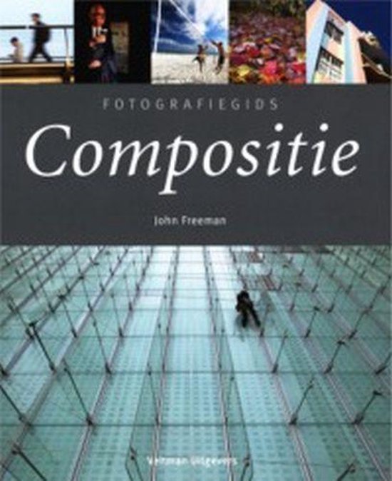 Cover van het boek 'Fotografiegids Compositie' van John Freeman