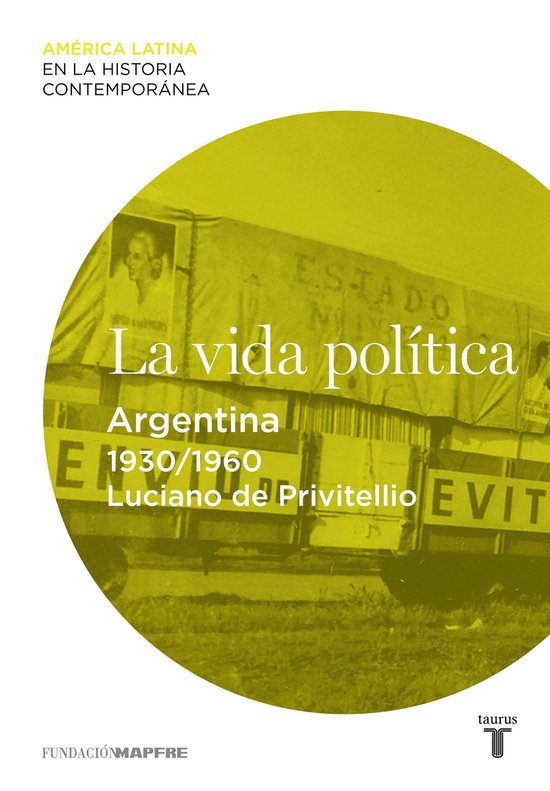 La vida política. Argentina (1930-1960) - cover