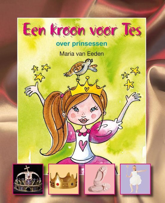 Cover van het boek 'Een kroon voor Tes. Over prinsessen' van Maria van Eeden