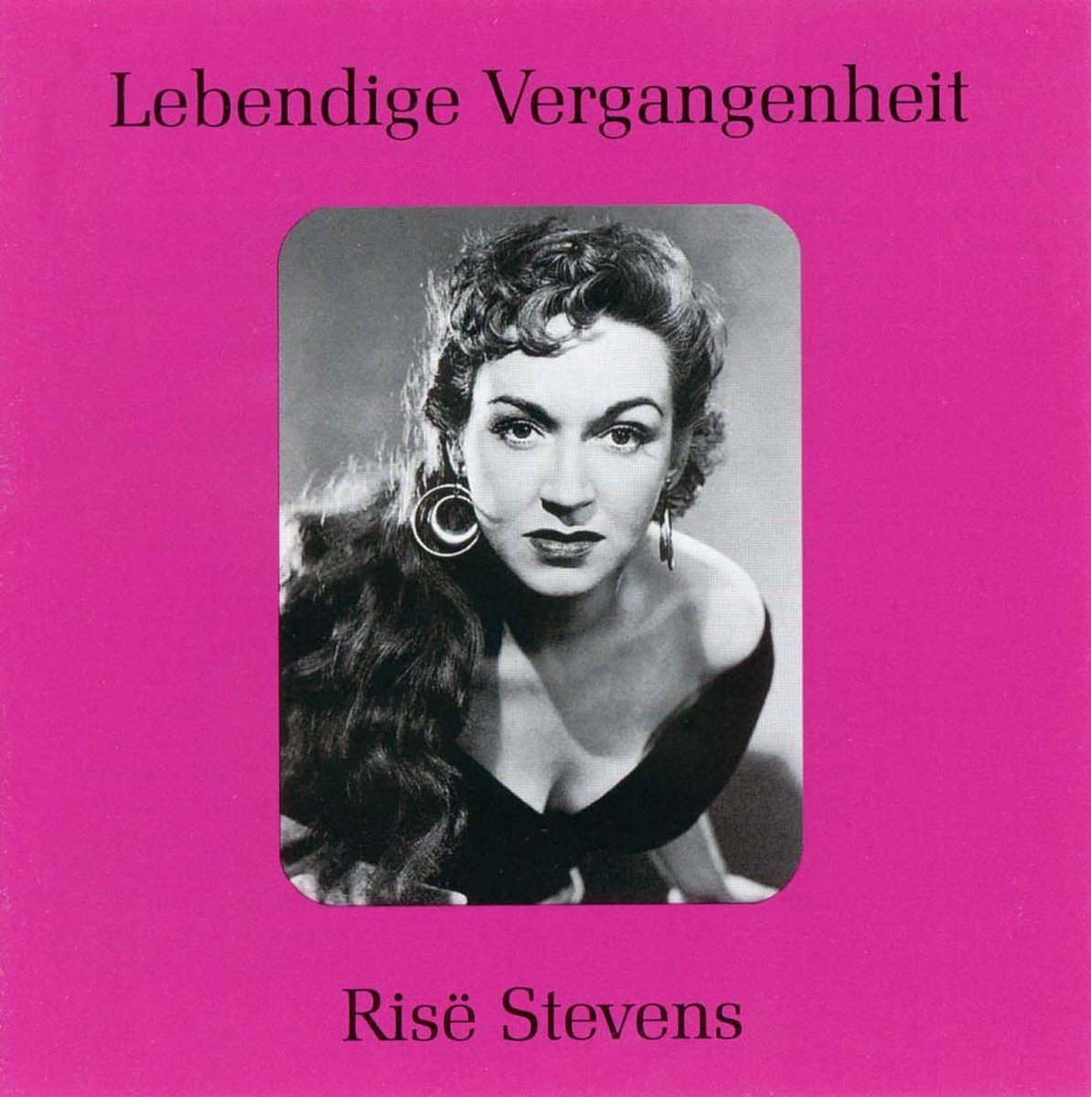 Lebendige Vergangenheit - Rise Stevens