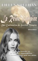 Trilogie de sorcière Vampire 2 - La Reine Vampire: Une Continuation de Sorcière Vampire [Livre 2]