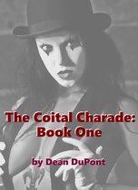 The Coital Charade: Book One