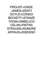 Proust=onde james=denti doyle=congo beckett=stanze thom=ombelico celan=pietra strauss=rumore artaud=disegno