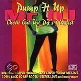 Pump It Up Mr DJ- Check Out The DJ's Play List