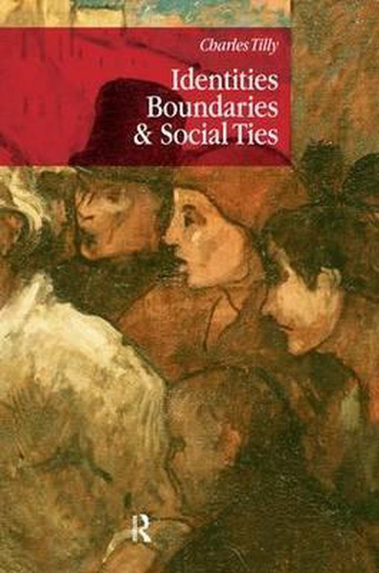 Boekcover met de titel "Identities Boundaries & Social Ties" door Charles Tilly. Toont een schilderij van gezichten en een rode hoed.