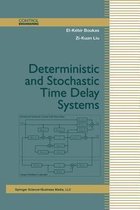 Deterministic and Stochastic Time-Delay Systems