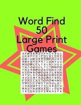 Word Find 50 Large Print Games Volume 1