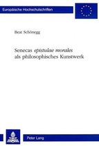 Senecas Epistulae Morales ALS Philosophisches Kunstwerk