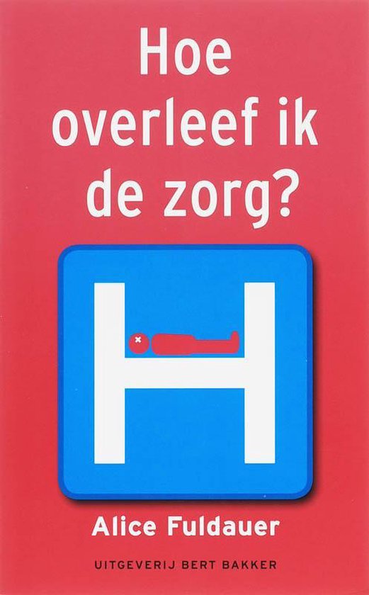 Hoe Overleef Ik De Zorg - cover