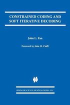Constrained Coding and Soft Iterative Decoding